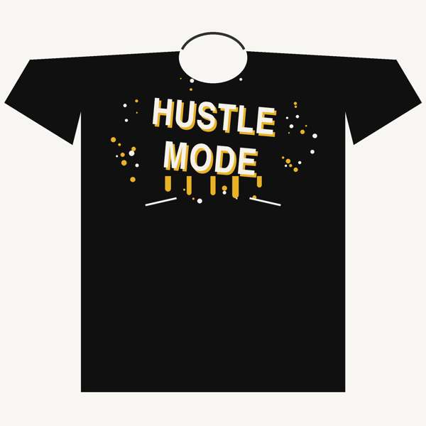 Hustle Mode graphic tee design