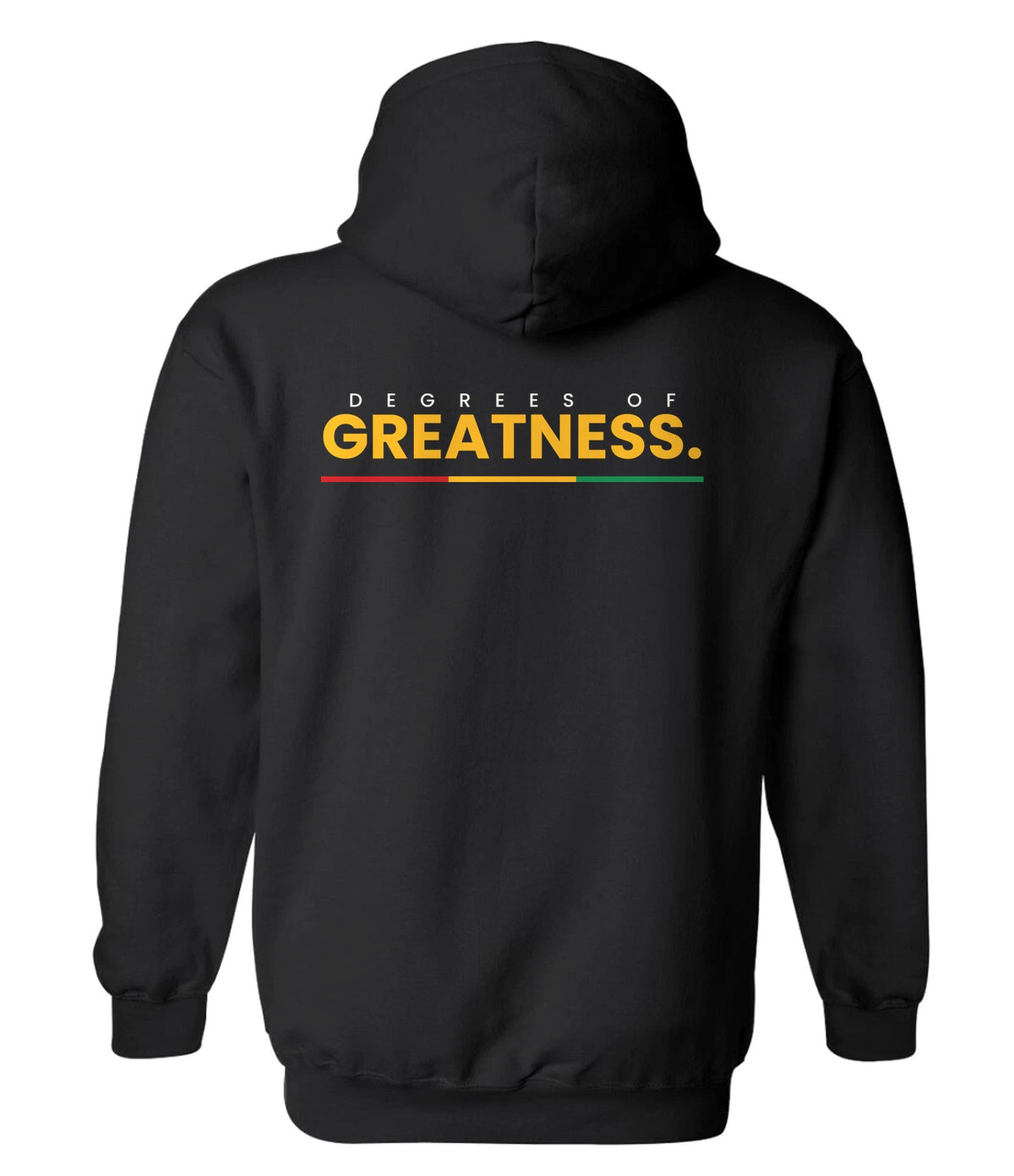 Hoodie back design 4: Degrees of Greatness.