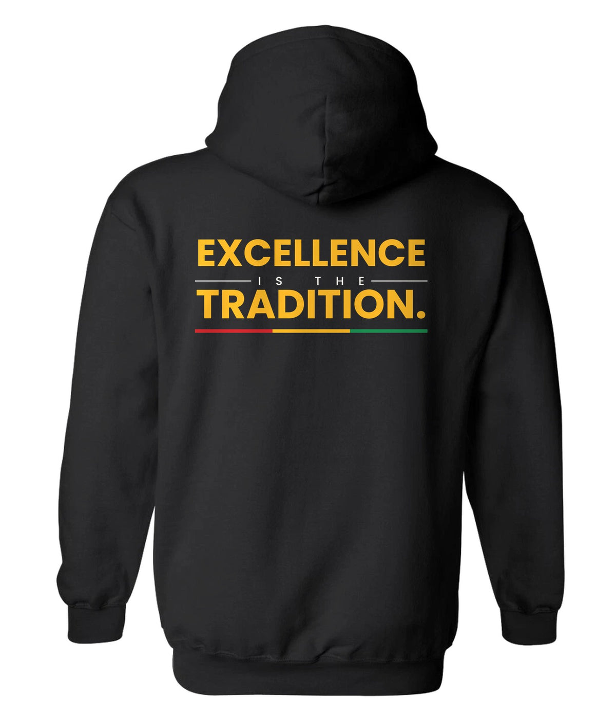 Hoodie back design 9: Excellence Is the Tradition.