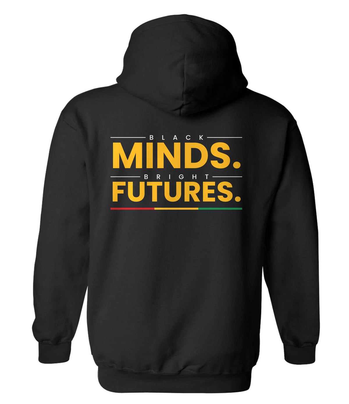 Hoodie back design 11: Black Minds. Bright Futures.