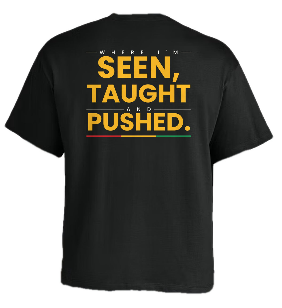 Back design 12: Where I'm Seen, Taught and Pushed.